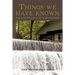 Things We Have Known: Through the 20th Century with Aj and Alta Metzler