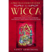 A Practical Startup Guide to Wicca: A Beginner's Guide to Wiccan Beliefs, Witchcraft, Tools, Spells, Rituals, and Magic