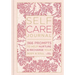 Self-Care Journal: 366 Prompts to Help Nurture & Recharge Your Body & Soul