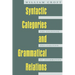 Syntactic Categories and Grammatical Relations: The Cognitive Organization of Information
