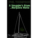 A Smugglers Blues....Marijuana Mania