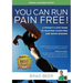 You Can Run Pain Free! Revised & Expanded Edition: A Physio's 5 step guide to enjoying injury-free and faster running