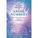 The Divine Practice of Angel Numbers: Raise Your Vibration with the Archangels
