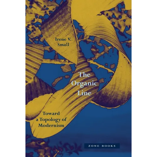 The Organic Line: Toward a Topology of Modernism