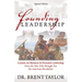 Founding Leadership: Lessons on Business and Personal Leadership from the Men Who Brought You the American Revolution