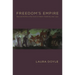Freedom's Empire: Race and the Rise of the Novel in Atlantic Modernity, 1640-1940