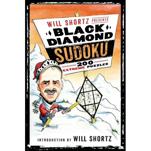 Will Shortz Presents Black Diamond Sudoku: 200 Extreme Puzzles