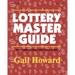 Lottery Master Guide: Turn a Game of Chance Into a Game of Skill
