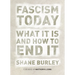 Fascism Today: What It Is and How to End It