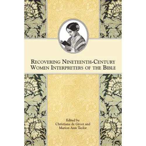 Recovering Nineteenth-Century Women Interpreters of the Bible