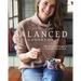 The Laura Lea Balanced Cookbook: 120+ Everyday Recipes for the Healthy Home Cook