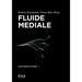 Fluide Mediale