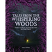Tales from the Whispering Woods: Stories of Fear and Folklore from the Dark Forest