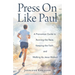 Press On Like Paul: A Pronomian Guide to Running the Race, Keeping the Faith, and Walking As Jesus Walked