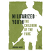 Militarized Youth: The Children of the Farc