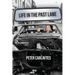 Life in the Past Lane