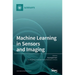 Machine Learning in Sensors and Imaging