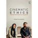 Cinematic Ethics: Exploring Ethical Experience through Film