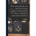 William Morgan or Political Anti-Masonry, It's Rise, Growth and Decadence