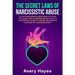 The Secret Laws of Narcissistic Abuse: 21 Psychological Weapons to Read the Mind and Counter Manipulate a Narcissist, even if You're an Empath Plagued