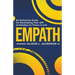 Empath: An Extensive Guide for Developing Your Gift of Intuition to Thrive in Life