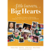 Little Learners, Big Hearts: A Teacher's Guide to Nurturing Empathy and Equity in Early Childhood(hope for Compassionate and Just Communities Starts w