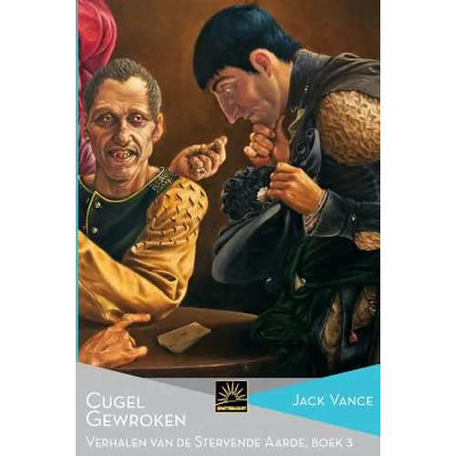 Cugel Gewroken: Verhalen van de Stervende Aarde, Boek 3
