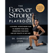 The Forever Strong(tm) Playbook: A Six-Week, Science-Based Plan to Sharpen Your Mind, Strengthen Your Body, and Get Healthy at Any Age
