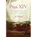 Pius XIV: The Smoke of Satan and the Man of God