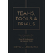 Teams, Tools & Trials: How Line Leaders Can Up Their Game & How HR Professionals Can Support Them