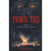 Primal Ties: In The Company Of Wolves