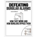 Defeating Burglar Alarms: How They Work, and How Burglars Bypass Them