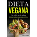 Dieta Vegana: Un tuffo nella salute (Deliziose ricette per essere sani e in forma)