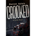Crooked: A Crime Novel