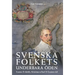 Svenska folkets underbara öden: Gustav II Adolfs, Kristinas och Karl X Gustavs tid (Band III)