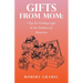Gifts From Mom: 7 Tips For Finding Light In the Darkness of Dementia