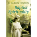 Baptist Spirituality: A Call for Renewed Attentiveness to God