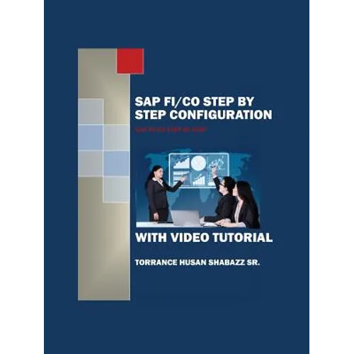 SAP FI/CO Step by Step Configuration with Video Tutorial