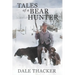 Tales of a Bear Hunter