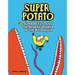 Super Potato and the Soaring Terror of the Pterosaur: Book 8