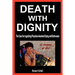 Death with Dignity: The Case for Legalizing Physician-Assisted Dying and Euthanasia