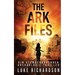 The Ark Files (deutsche Ausgabe): Ein Atemberaubender Archäologie-Thriller (Buch 1)