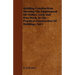Building Construction; Showing The Employment Of Timber, Lead, And Iron Work, In The Practical Construction Of Buildings. Vol I