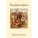 Troublemakers: Volume 1