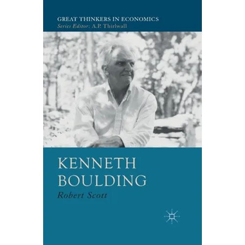 Kenneth Boulding: A Voice Crying in the Wilderness