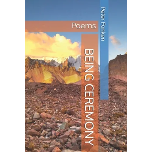 Being Ceremony: Poems