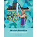 Water Aerobics Instructor Handbook