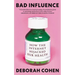 Bad Influence: How the Internet Hijacked Our Health