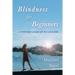 Blindness for Beginners: A renewed vision of the possible