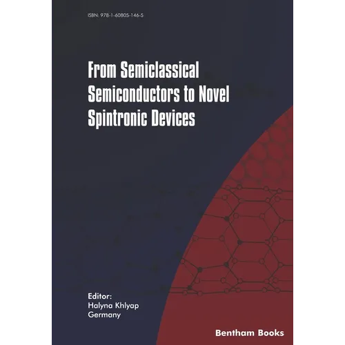 From Semiclassical Semiconductors to Novel Spintronic Devices